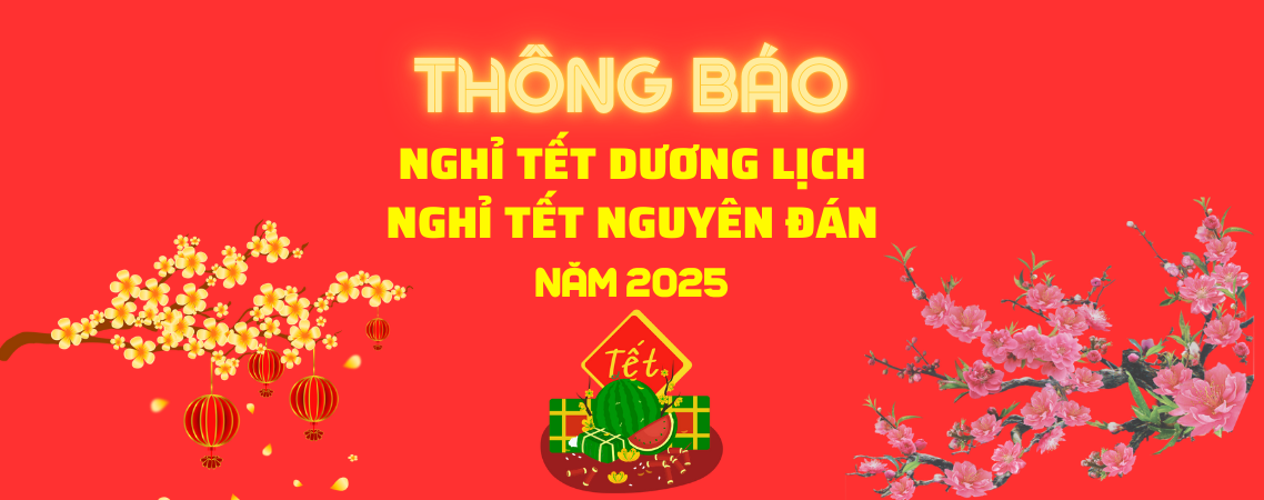 Thông báo - Nghỉ tết Dương lịch và tết Nguyên đán Ất tỵ